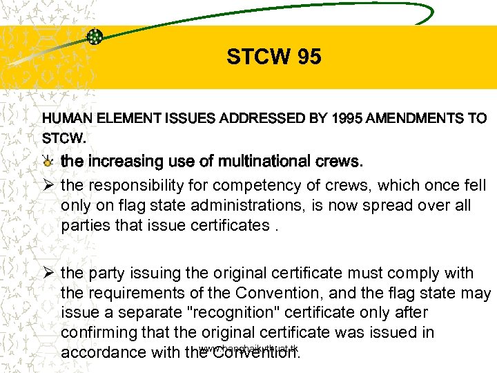 STCW 95 HUMAN ELEMENT ISSUES ADDRESSED BY 1995 AMENDMENTS TO STCW. the increasing use