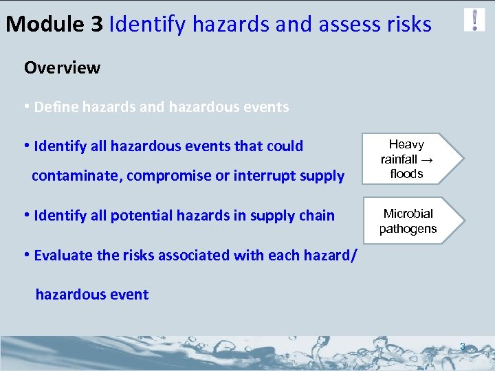 Module 3 Identify hazards and assess risks Overview • Define hazards and hazardous events