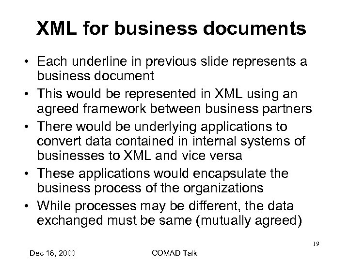 XML for business documents • Each underline in previous slide represents a business document