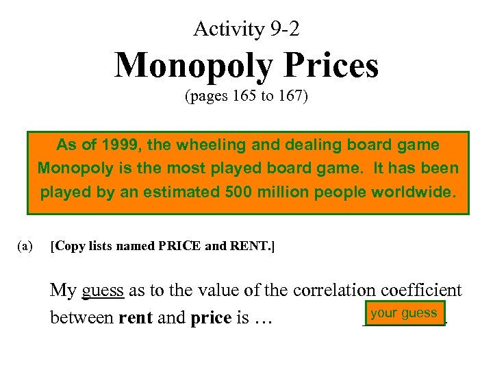 Activity 9 -2 Monopoly Prices (pages 165 to 167) As of 1999, the wheeling