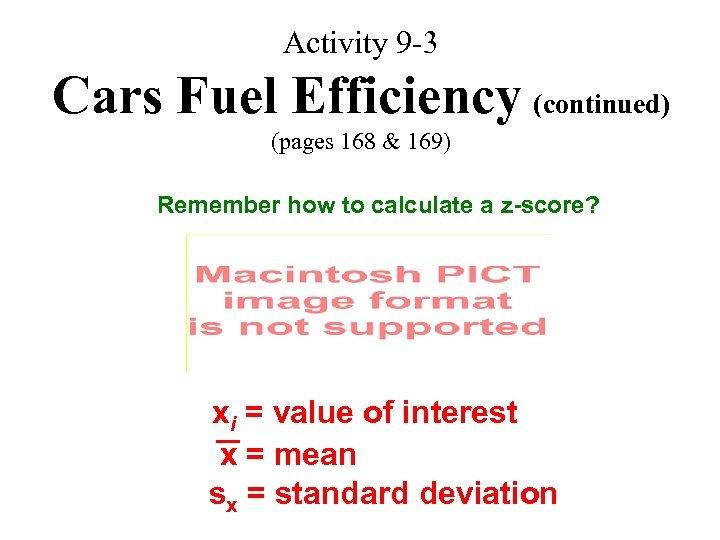 Activity 9 -3 Cars Fuel Efficiency (continued) (pages 168 & 169) Remember how to