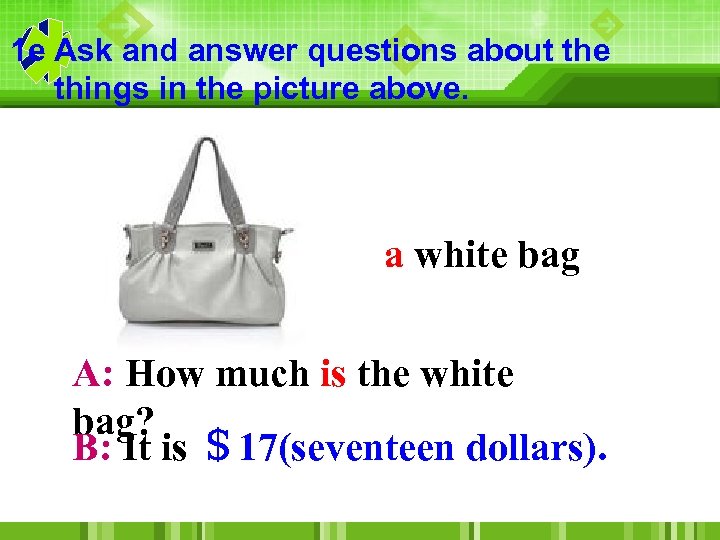 1 e Ask and answer questions about the things in the picture above. a