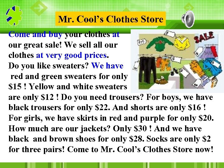 Mr. Cool’s Clothes Store Come and buy your clothes at our great sale! We