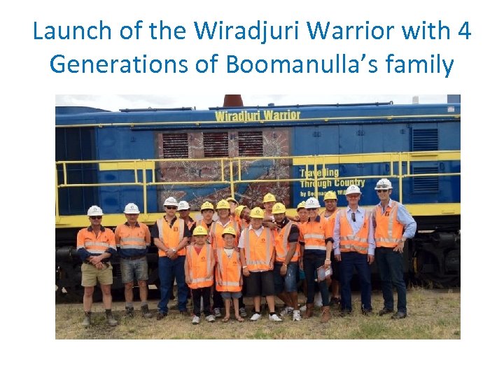 Launch of the Wiradjuri Warrior with 4 Generations of Boomanulla’s family 