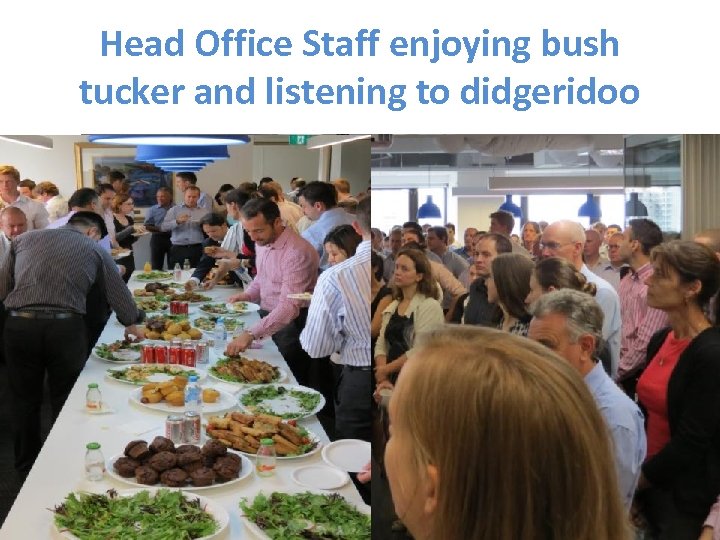 Head Office Staff enjoying bush tucker and listening to didgeridoo 