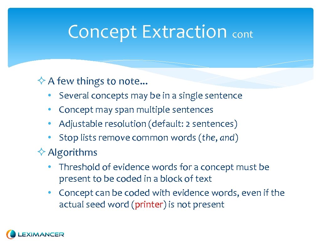 Concept Extraction cont A few things to note. . . • • Several concepts