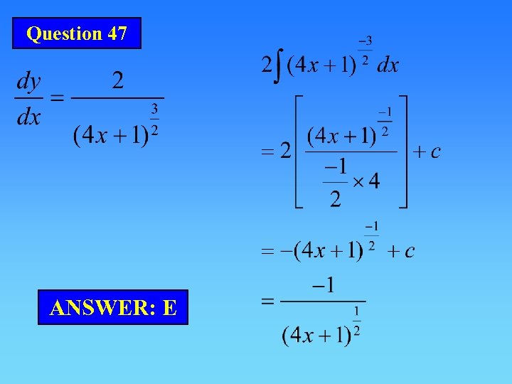 Question 47 ANSWER: E 