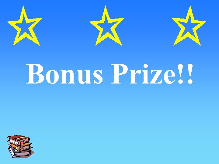 Bonus Prize!! 
