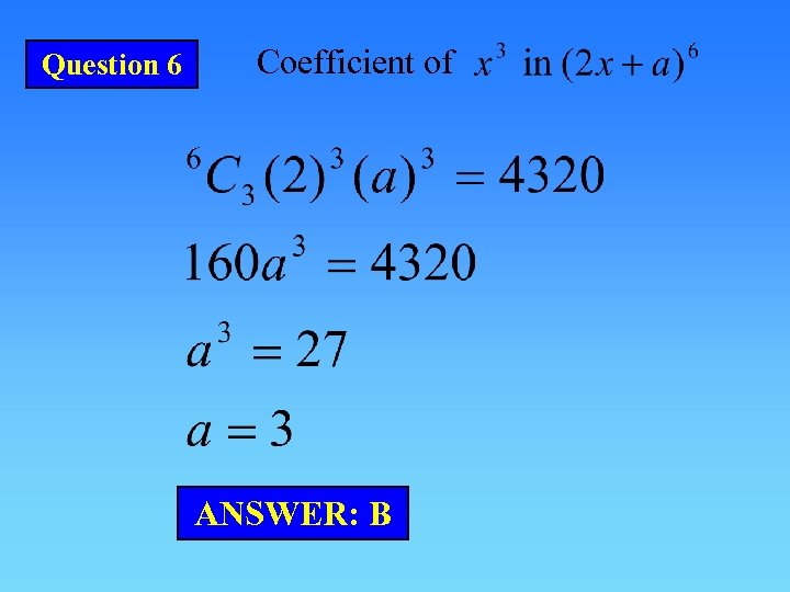 Question 6 Coefficient of ANSWER: B 