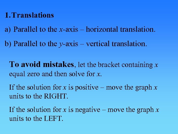 1. Translations a) Parallel to the x-axis – horizontal translation. b) Parallel to the