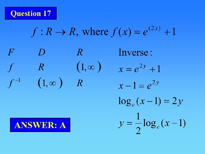Question 17 ANSWER: A 
