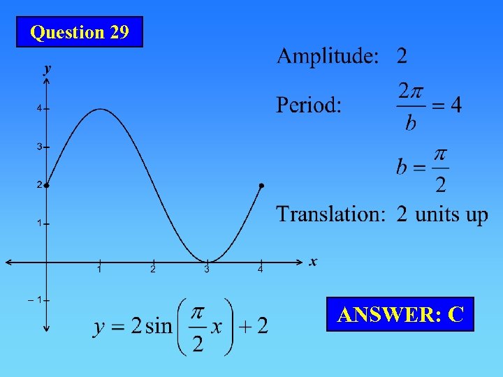 Question 29 ANSWER: C 