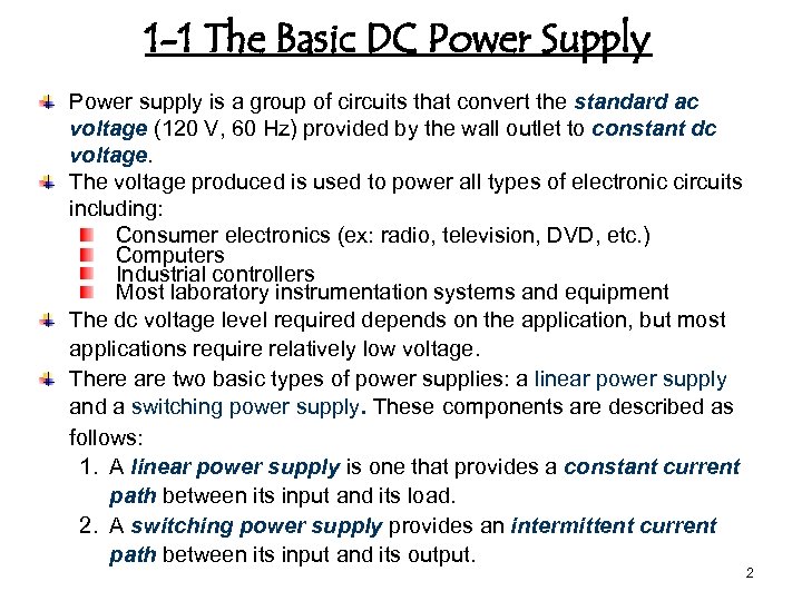1 -1 The Basic DC Power Supply Power supply is a group of circuits