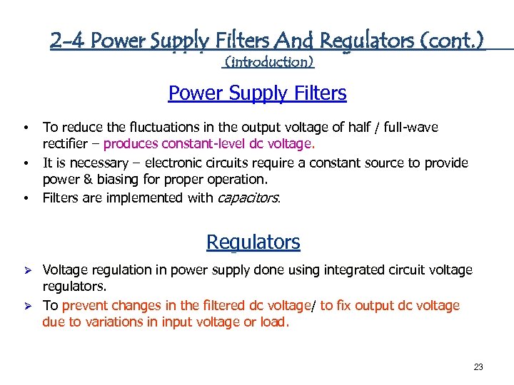 2 -4 Power Supply Filters And Regulators (cont. ) (introduction) Power Supply Filters •