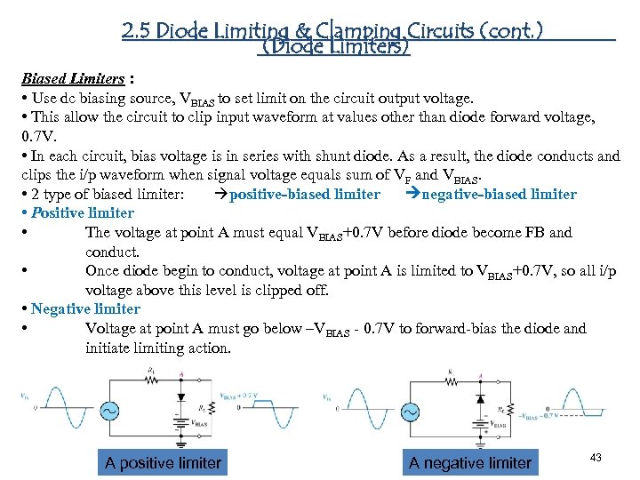 2. 5 Diode Limiting & Clamping Circuits (cont. ) (Diode Limiters) Biased Limiters :