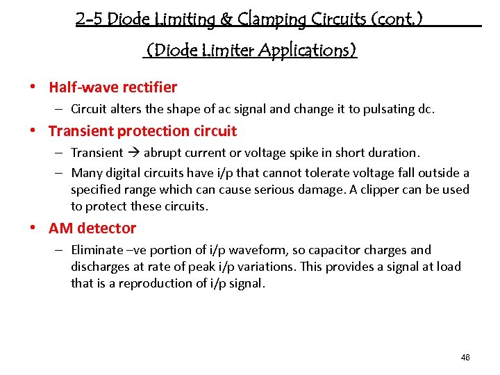 2 -5 Diode Limiting & Clamping Circuits (cont. ) (Diode Limiter Applications) • Half-wave