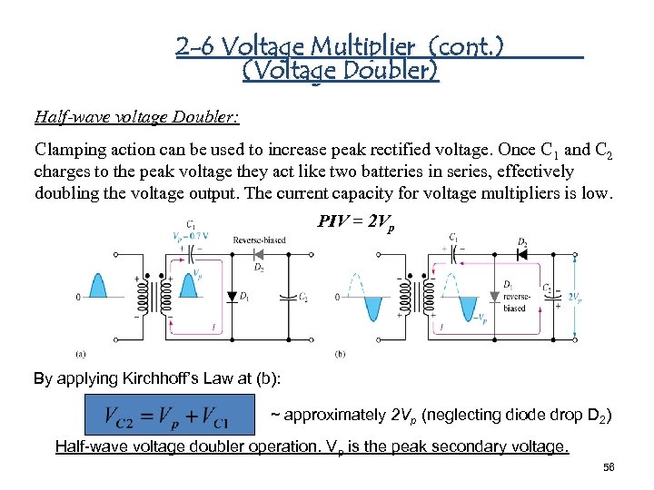 2 -6 Voltage Multiplier (cont. ) (Voltage Doubler) Half-wave voltage Doubler: Clamping action can