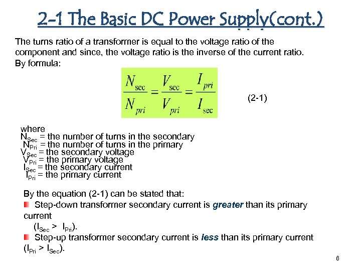 2 -1 The Basic DC Power Supply(cont. ) The turns ratio of a transformer