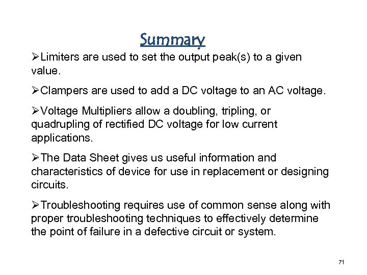 Summary ØLimiters are used to set the output peak(s) to a given value. ØClampers