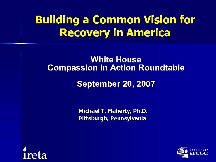 Building a Common Vision for Recovery in America White House Compassion in Action Roundtable