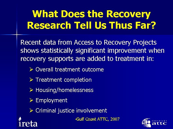 What Does the Recovery Research Tell Us Thus Far? Recent data from Access to