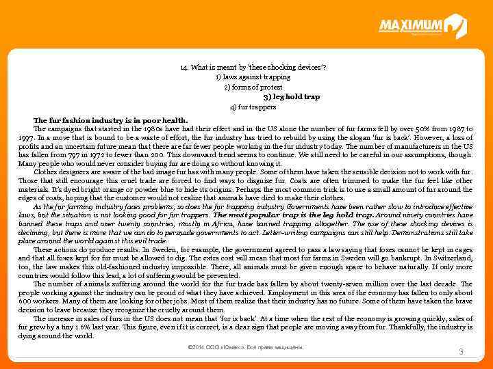 14. What is meant by ‘these shocking devices’? 1) laws against trapping 2) forms