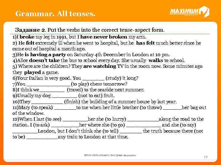 Grammar. All tenses. Задание 2. Put the verbs into the correct tense aspect form.