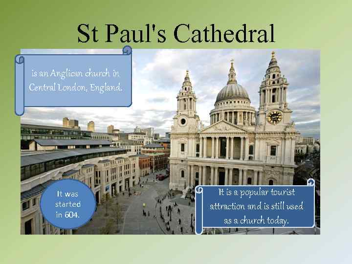 St Paul's Cathedral is an Anglican church in Central London, England. It was started