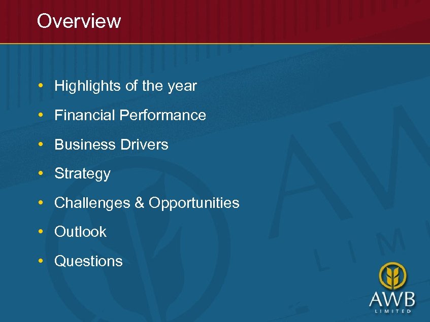 Overview • Highlights of the year • Financial Performance • Business Drivers • Strategy