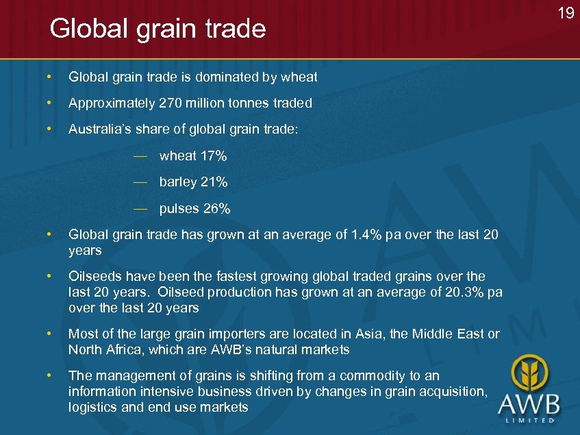 Global grain trade • Global grain trade is dominated by wheat • Approximately 270