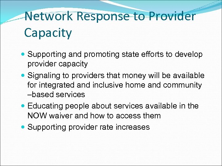 Network Response to Provider Capacity Supporting and promoting state efforts to develop provider capacity