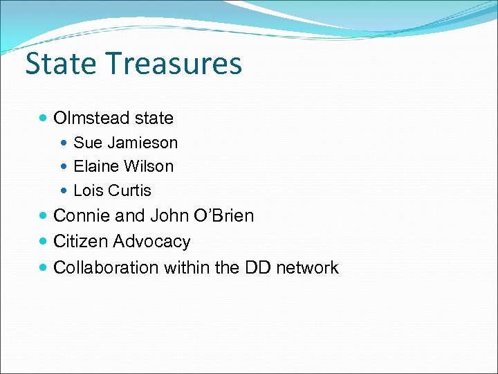 State Treasures Olmstead state Sue Jamieson Elaine Wilson Lois Curtis Connie and John O’Brien