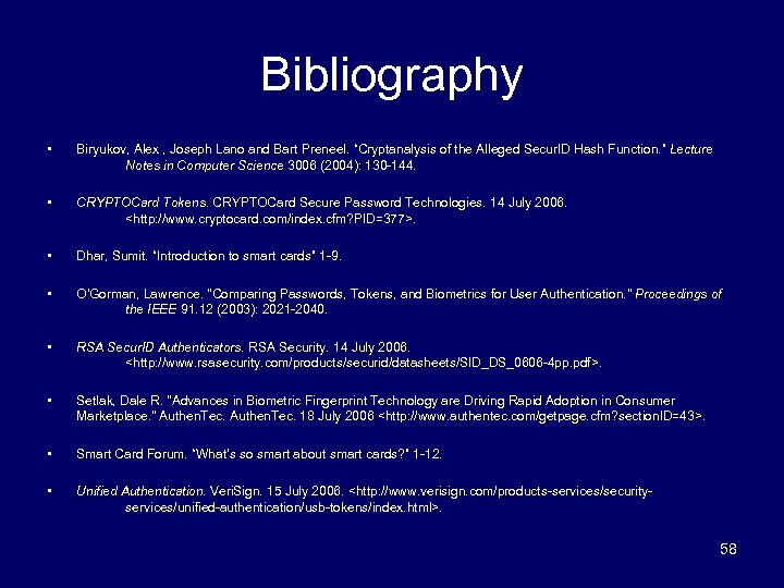 Bibliography • Biryukov, Alex , Joseph Lano and Bart Preneel. “Cryptanalysis of the Alleged