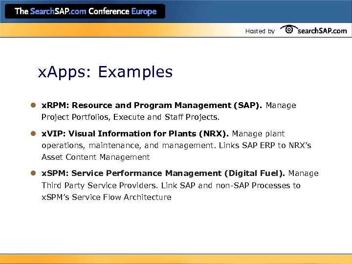 Hosted by x. Apps: Examples l x. RPM: Resource and Program Management (SAP). Manage