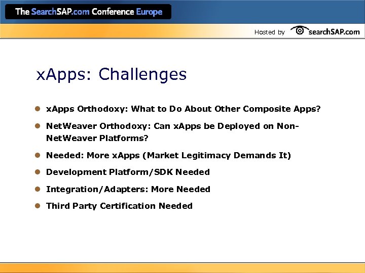 Hosted by x. Apps: Challenges l x. Apps Orthodoxy: What to Do About Other