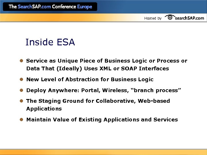 Hosted by Inside ESA l Service as Unique Piece of Business Logic or Process