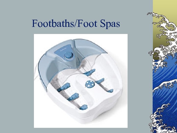 Footbaths/Foot Spas 
