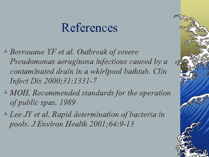 References © Berrouane YF et al. Outbreak of severe Pseudomonas aeruginosa infections caused by