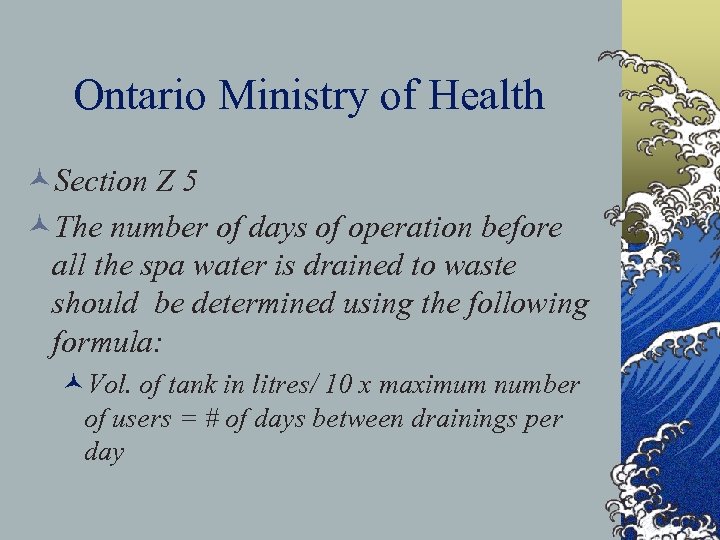 Ontario Ministry of Health ©Section Z 5 ©The number of days of operation before