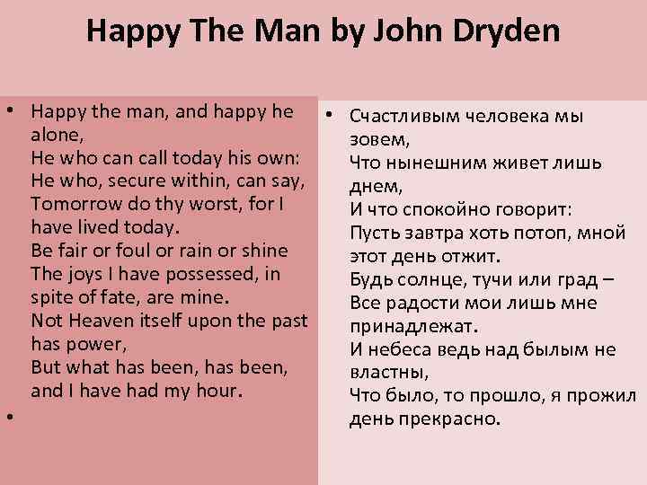 Happy The Man by John Dryden • Happy the man, and happy he •