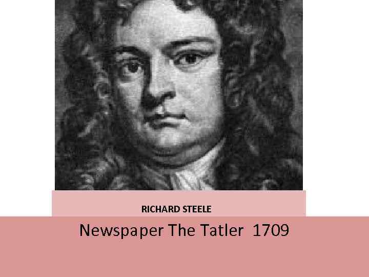  RICHARD STEELE Newspaper The Tatler 1709 