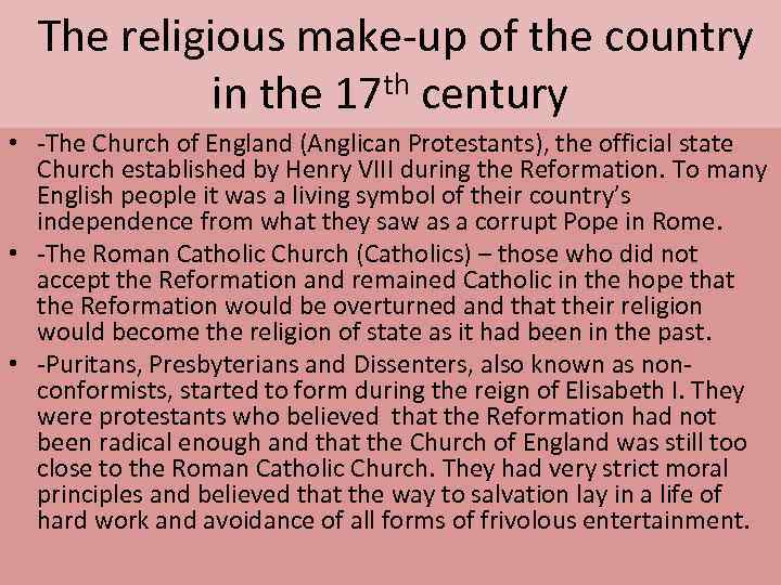  The religious make-up of the country th century in the 17 • -The