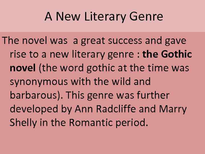  A New Literary Genre The novel was a great success and gave rise