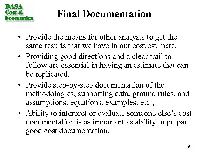 Final Documentation • Provide the means for other analysts to get the same results