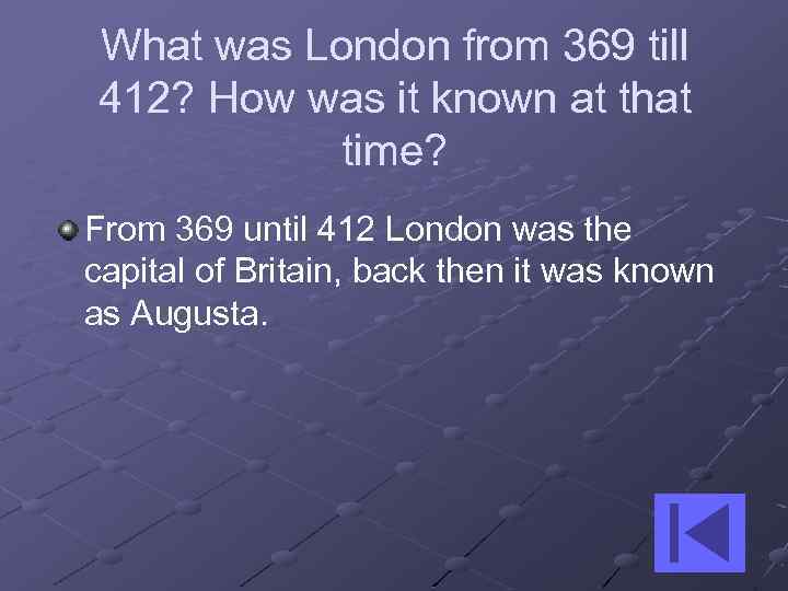 What was London from 369 till 412? How was it known at that time?