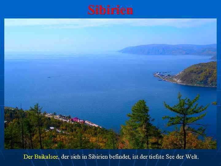 Sibirien Der Baikalsee, der sich in Sibirien befindet, ist der tiefste See der Welt.
