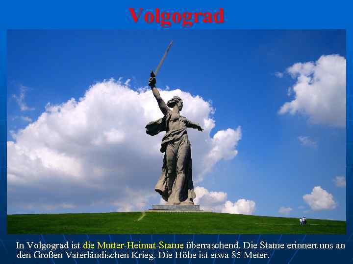 Volgograd In Volgograd ist die Mutter-Heimat-Statue überraschend. Die Statue erinnert uns an den Großen