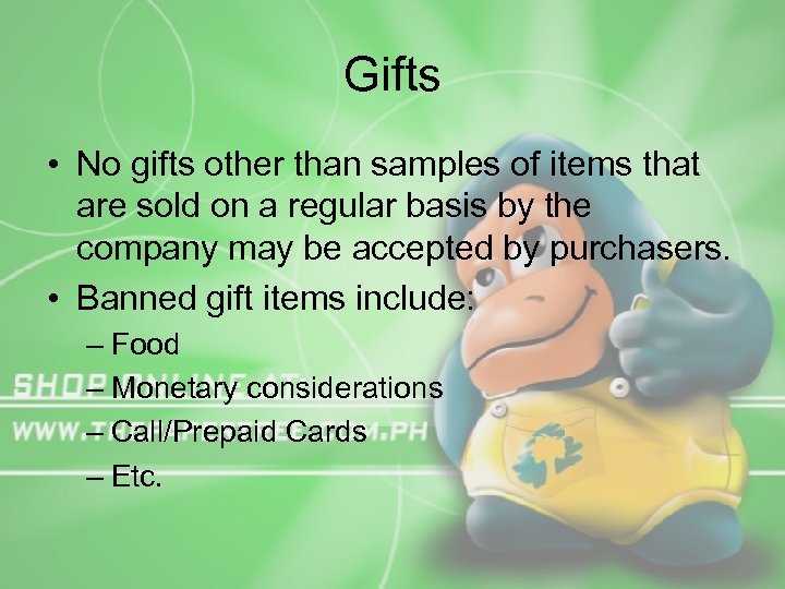 Gifts • No gifts other than samples of items that are sold on a
