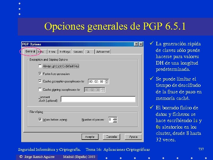 Opciones generales de PGP 6. 5. 1 ü La generación rápida de claves sólo