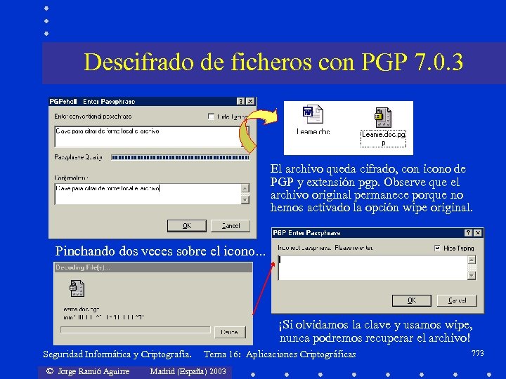 Descifrado de ficheros con PGP 7. 0. 3 El archivo queda cifrado, con icono